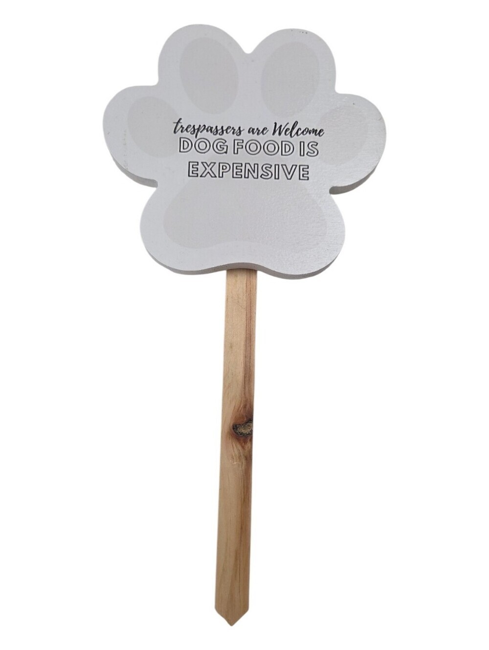 Paw-Shaped Garden Sign "Dog Food Is Expensive" - White